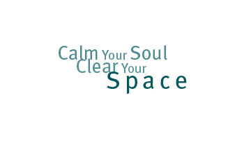 Calm Your Soul Clear Your Space